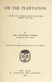 Cover of: On the plantation: a story of a Georgia boy's adventures during the war