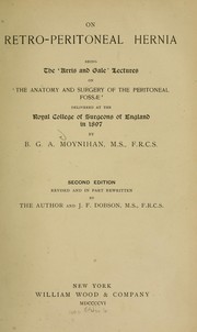 Cover of: On retro-peritoneal hernia: being the 'Arris and Gale' lectures on the 'The anatomy and surgery of the peritoneal fossae' : delivered at the Royal College of Surgeons of England in 1897