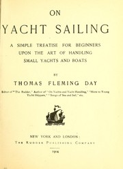 Cover of: On yacht sailing: a simple treatise for beginners upon the art of handling small yachts and boats