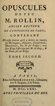 Cover of: Opuscules de feu M. Rollin, ancien recteur de l'Université de Paris