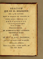 Cover of: Oracion que en el besamanos del 14 de octubre tenido en celebridad del cumpleaños de nuestro católico soberano el S.D. Fernando VII. y de su proclamacion hecha el dia anterior