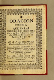 Cover of: Oracion funebre, que en las exequias del venerable siervo de Dios Fr. Francisco Camacho del Orden Hospitalario del patriarcha San Juan de Dios