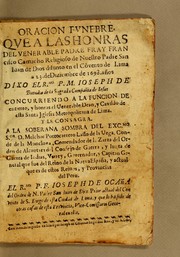 Cover of: Oracion funebre, que a las honras del venerable padre fray Francisco Camacho: religoso de nuestro padre San Juan de Dios difunto en el Co[n]vento de Lima a 23. de diziembre de 1698. años