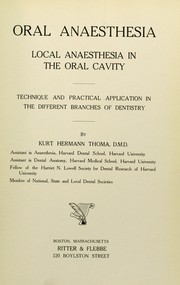 Cover of: Oral anaesthesia; local anaesthesia in the oral cavity: technique and practical application in the different branches of dentistry