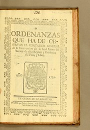 Ordenanzas que ha de observar el contador general de la Intervencion de la Real Renta del Tavaco de estos Reinos, y Provincias del Perù, y Chile by Peru (Viceroyalty)