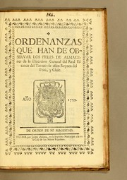 Cover of: Ordenanzas que han de observar los fieles de almacenes de la Direccion General del Real Estanco del Tavaco de estos Reynos del Perù, y Chile: Año 1759. De orden de Su Magestad