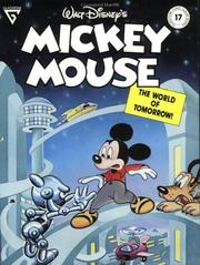 Cover of: Walt Disney's Mickey Mouse in the World of Tomorrow (Gladstone Comic Album Series, No. 17)