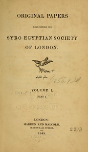 Cover of: Original papers read before the Syro-Egyptian Society of London