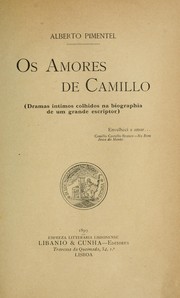 Cover of: Os amores de Camillo: dramas intimos colhidos na biographia de um grande escriptor