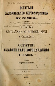 Cover of: Ostat''ts̀i slovian'skago bogoslouzheniia ou chekhov by Václav Hanka