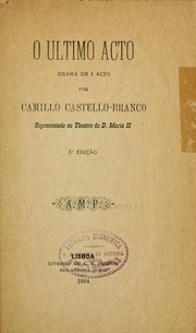 Cover of: O ultimo acto: drama em 1 acto.  Representado no Theatro de D. María II