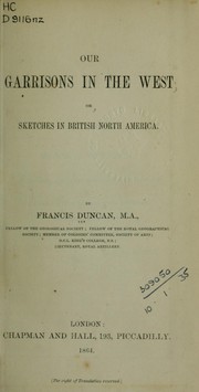 Cover of: Our garrisons in the west by Francis Duncan