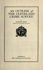 An outline of the Cleveland Crime Survey by Raymond Moley