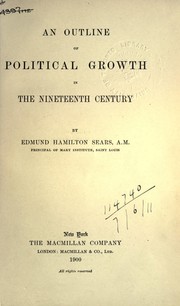 Cover of: An outline of political growth in the nineteenth century by Edmund Hamilton Sears