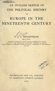 Cover of: An outline sketch of the political history of Europe in the nineteenth century by F. J. C. Hearnshaw