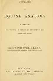 Outlines of equine anatomy by John Henry Steel