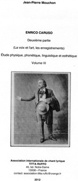 Enrico Caruso. Deuxième partie. (La voix et l'art, les enregistrements). Étude physique, phonétique, linguistique et esthétique by Jean-Pierre Mouchon