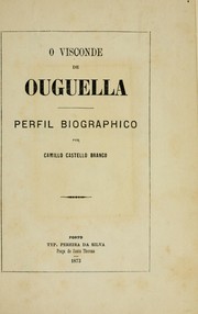 Cover of: O visconde de Ouguella: perfil biographico