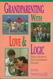 Cover of: Grandparenting With Love & Logic by Jim Fay