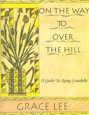 Cover of: On the Way to over the Hill : A Guide to Aging Gracefully