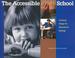 Cover of: The Accessible School Universal Design for Educational Environments