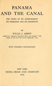 Cover of: Panama and the canal: the story of its achievement, its problems and its prospects