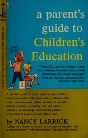 Cover of: A parent's guide to children's education.