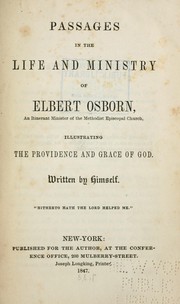 Passages in the life and ministry of Elbert Osborn .. by Elbert Osborn