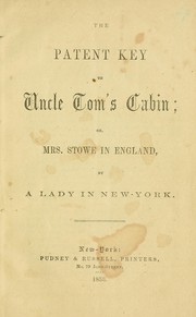 Cover of: The patent key to Uncle Tom