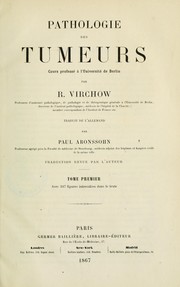Cover of: Pathologie des tumeurs by Rudolf Ludwig Karl Virchow