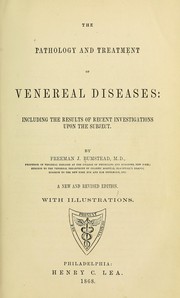 Cover of: The pathology and treatment of venereal diseases: including the results of recent investigations upon the subject