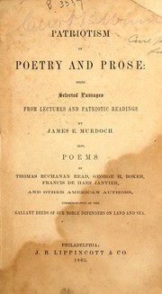 Cover of: Patriotism in poetry and prose: being selected passages from lectures and patriotic readings