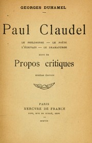 Cover of: Paul Claudel, le philosoph. le poet̀e, l'écrivain -- le dramaturge, suivi de Propos critiques. --