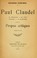 Cover of: Paul Claudel, le philosoph. le poet̀e, l'écrivain -- le dramaturge, suivi de Propos critiques. --