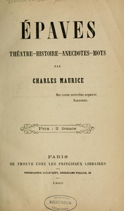 Cover of: Épaves: théâtre, histoire, anecdotes, mots