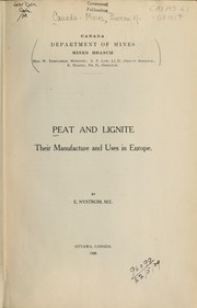 Cover of: Peat and lignite: their manufacture and uses in Europe