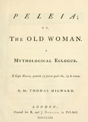 Cover of: Peleia; or, The old woman. by Thomas Milward