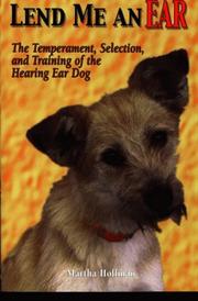 Cover of: Lend Me an Ear: The Temperament, Selection and Training of the Hearing Ear Dog