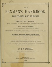 Cover of: The penman's hand-book: for penmen and students, embracing a history of writing... many complete alphabets... Also, chapters on teaching penmanship, business letter writing, off-hand flourishing, etc.