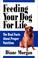 Cover of: Feeding your dog for life