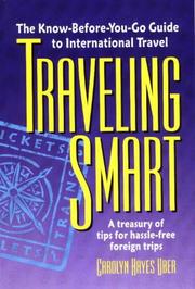 Cover of: Traveling Smart: The Know-Before-You-Go Guide to International Travel