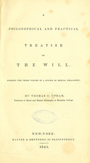Cover of: A philosophical and practical treatise on the will