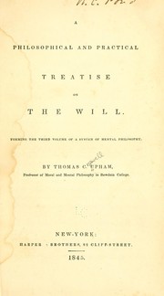 Cover of: A philosophical and practical treatise on the will
