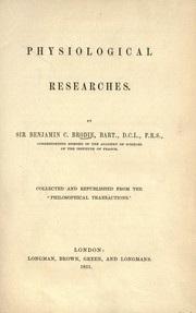 Cover of: Physiological researches by Brodie, Benjamin Sir