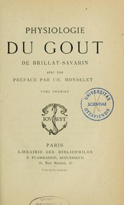 Cover of: Physiologie du goût by Jean Anthelme Brillat-Savarin