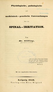 Cover of: Physiologische, pathologische und medicinisch-practische Untersuchungen über die Spinal-Irritation