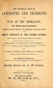 Cover of: The pictorial book of anecdotes and incidents of the war of the rebellion: civil, military, naval and domestic