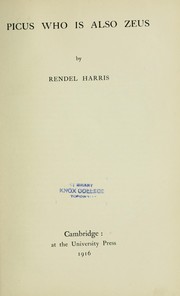 Cover of: Picus who is also Zeus by J. Rendel Harris