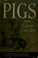 Cover of: Pigs, from cave to Corn Belt