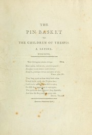Cover of: The pin-basket to the children of Thespis.: A satire